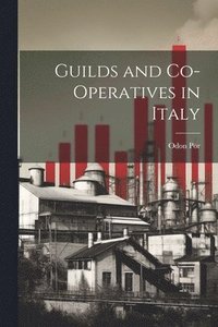 bokomslag Guilds and Co-Operatives in Italy