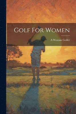 bokomslag Golf For Women