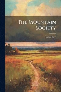 bokomslag The Mountain Society