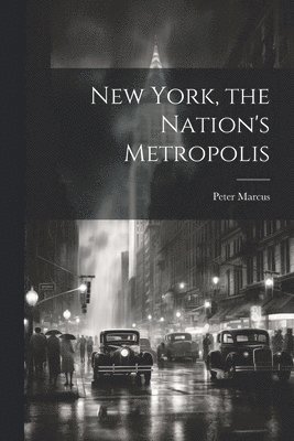 New York, the Nation's Metropolis 1