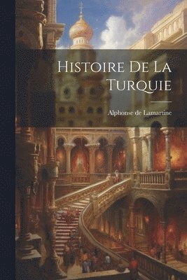 bokomslag Histoire de la Turquie