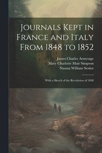 bokomslag Journals Kept in France and Italy From 1848 to 1852