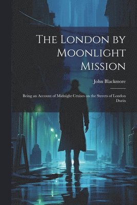 The London by Moonlight Mission 1