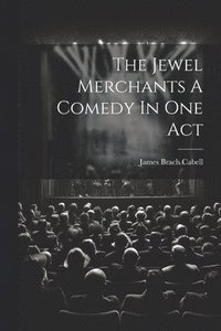 bokomslag Jewel Merchants A Comedy In One Act
