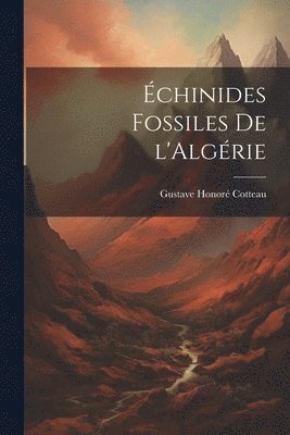 bokomslag chinides Fossiles de l'Algrie