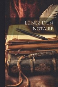 bokomslag Le nez d'un Notaire