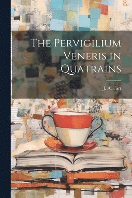 bokomslag The Pervigilium Veneris in Quatrains