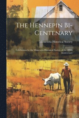 Minnesota Historical Society - Hennepin Bi-centenary, Häftad. Tillgänglighet: Lägg i varukorg