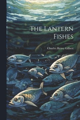 bokomslag The Lantern Fishes