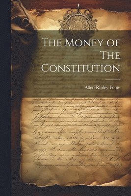 bokomslag Money of The Constitution
