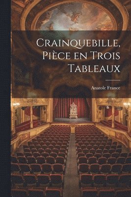 Crainquebille, Pice en Trois Tableaux 1