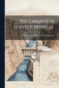 bokomslag Reclamation Service Manual