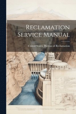 Reclamation Service Manual 1