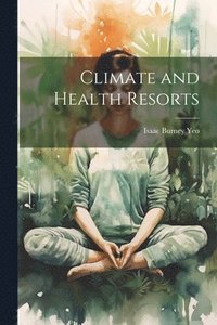 bokomslag Climate and Health Resorts