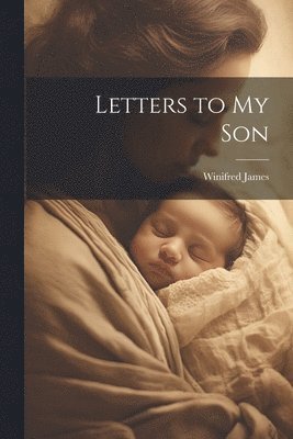 Letters to my Son 1