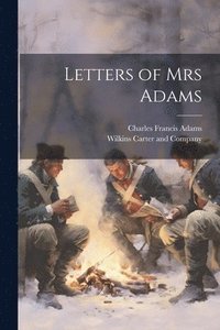 bokomslag Letters of Mrs Adams