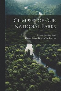 bokomslag Glimpses of our National Parks