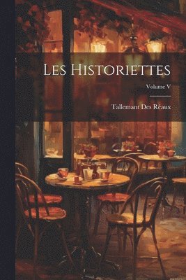 Les Historiettes; Volume V 1