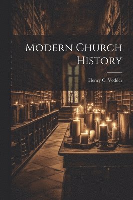 Modern Church History