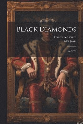 Frances A Gerard, Mór Jókai - Black Diamonds, Häftad