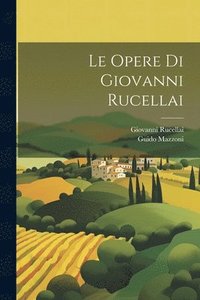 bokomslag Le opere di Giovanni Rucellai