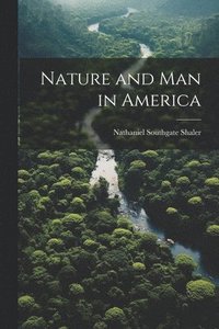 bokomslag Nature and Man in America