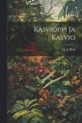 bokomslag Kasvioppi ja Kasvio