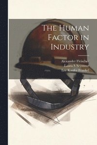 bokomslag The Human Factor in Industry