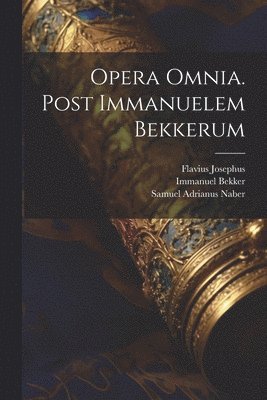 Opera Omnia. Post Immanuelem Bekkerum 1