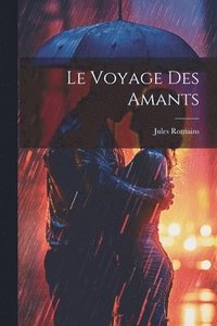 bokomslag Le Voyage des Amants