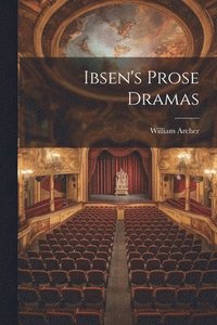 bokomslag Ibsen's Prose Dramas