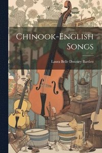 bokomslag Chinook-English Songs