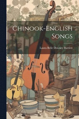 bokomslag Chinook-English Songs