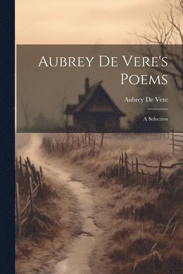 bokomslag Aubrey de Vere's Poems