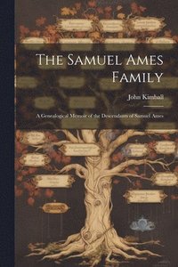 bokomslag The Samuel Ames Family