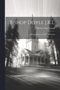 bokomslag Bishop Doyle J.K.L.