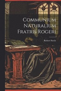 bokomslag Communium Naturalium Fratris Rogeri