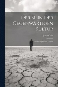 bokomslag Der Sinn der Gegenwrtigen Kultur