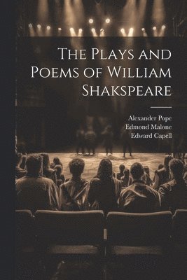 The Plays and Poems of William Shakspeare 1