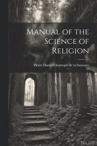 bokomslag Manual of the Science of Religion