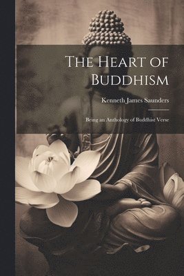 bokomslag The Heart of Buddhism