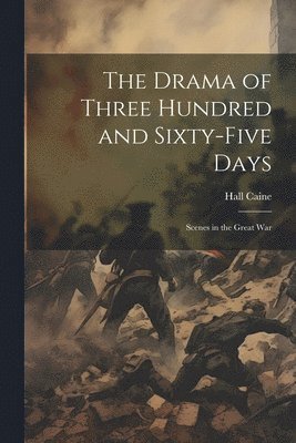 Drama of Three Hundred and Sixty-five Days