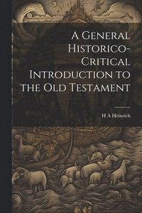 bokomslag General Historico-Critical Introduction to the Old Testament