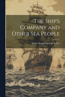 bokomslag Ship's Company and Other Sea People