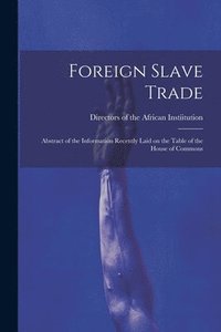 bokomslag Foreign Slave Trade