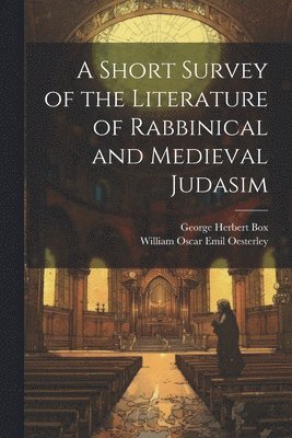 A Short Survey of the Literature of Rabbinical and Medieval Judasim 1