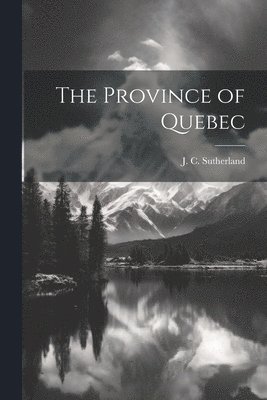 The Province of Quebec 1