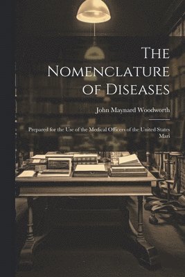 The Nomenclature of Diseases 1