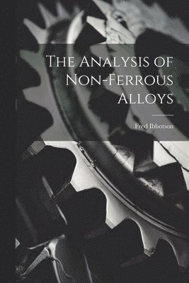 The Analysis of Non-ferrous Alloys 1