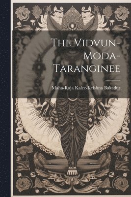 The Vidvun-Moda-Taranginee 1